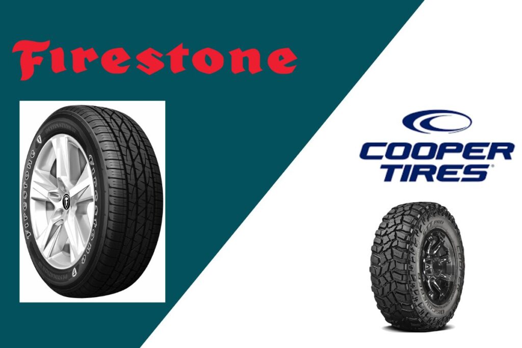 Firestone and Cooper Tires