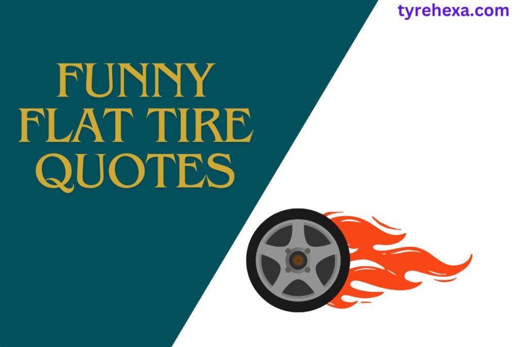 Funny Flat Tire Quotes