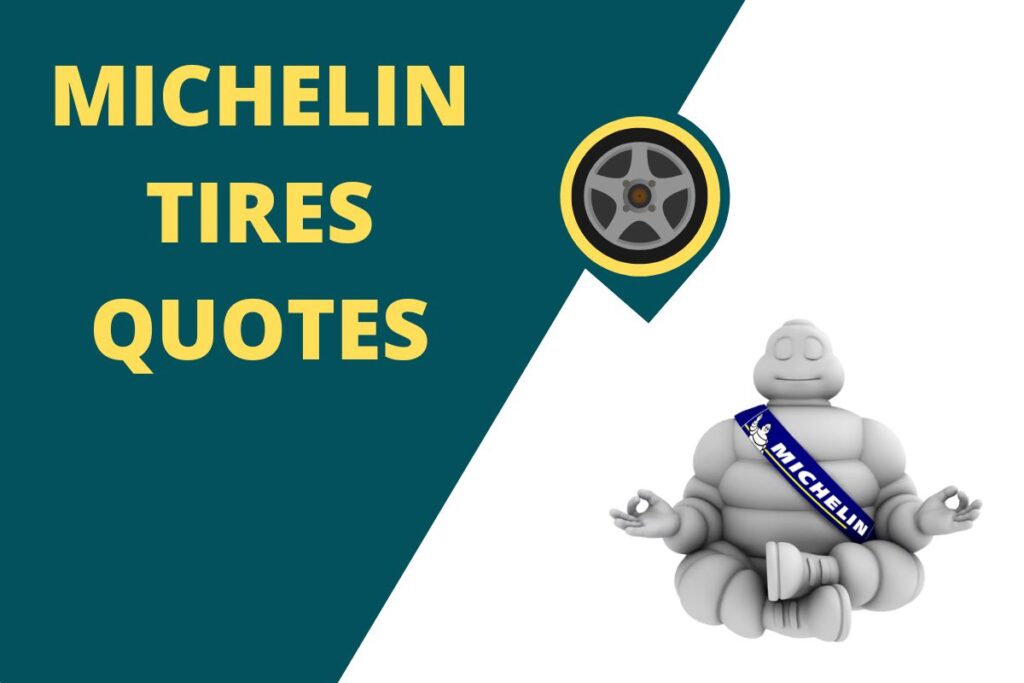 Michelin Tires Quotes