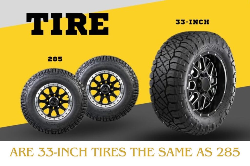Are 33-inch Tires the same as 285