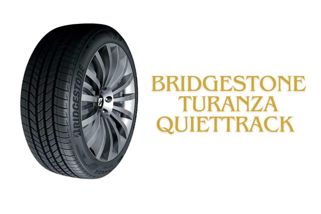 Bridgestone Turanza QuietTrack 
