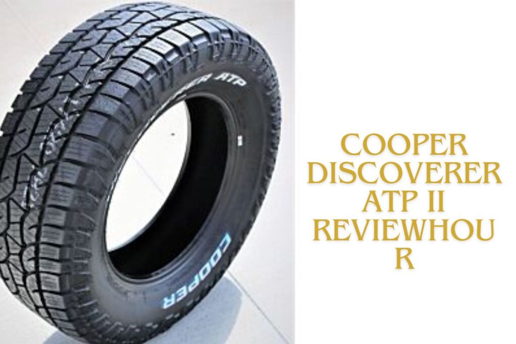 Cooper Discoverer ATP II Review