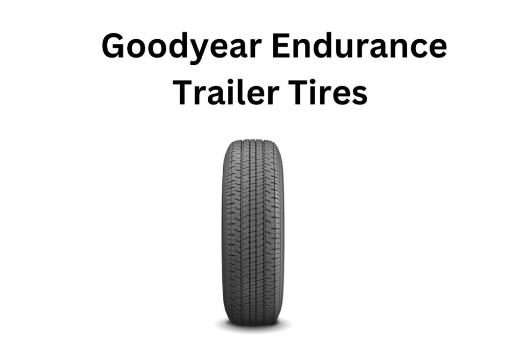 Goodyear Endurance Trailer 