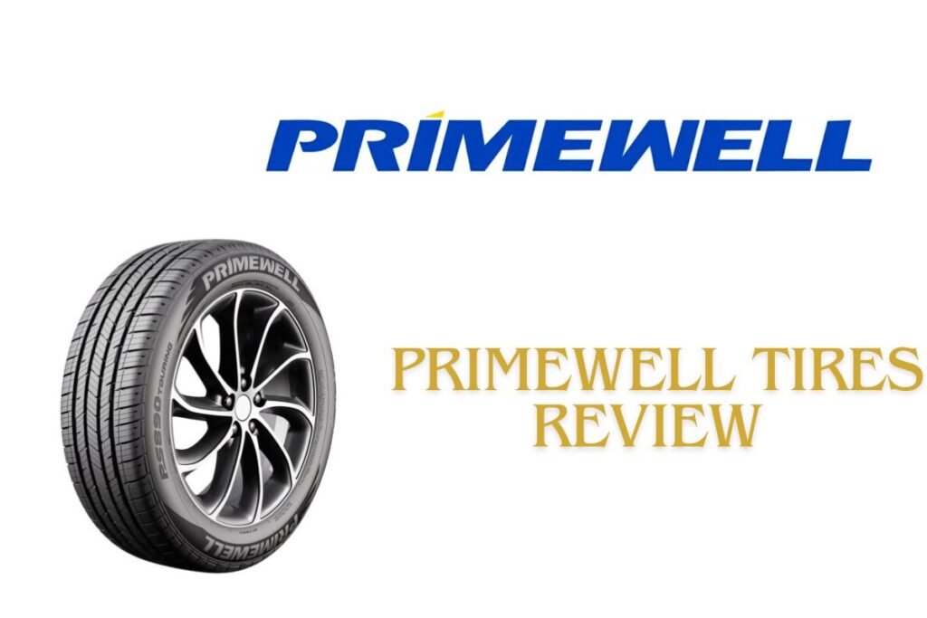 Primewell Tires Review