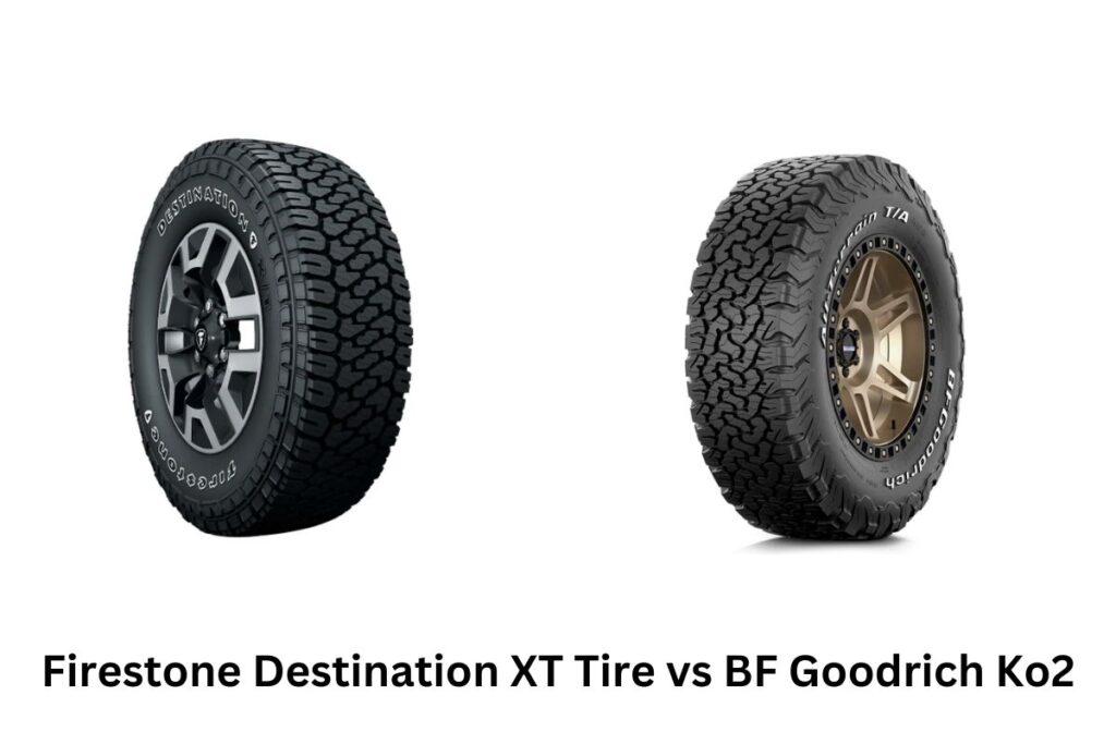 Firestone Destination XT Tire vs BF Goodrich Ko2