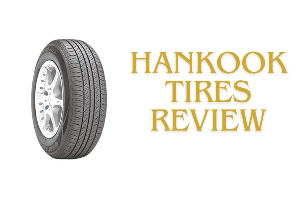 Hankook Tires Review