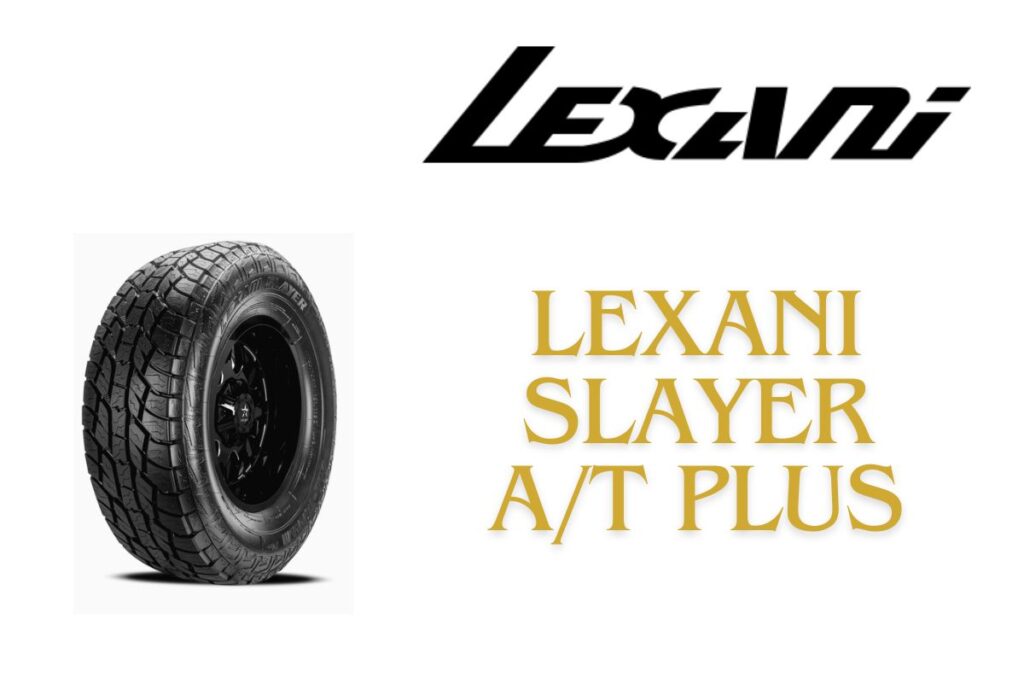 Lexani Slayer AT Plus