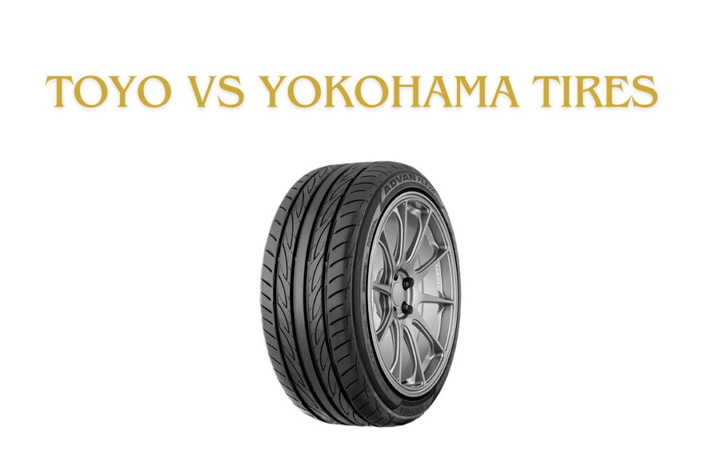 Toyo Vs Yokohama Tires