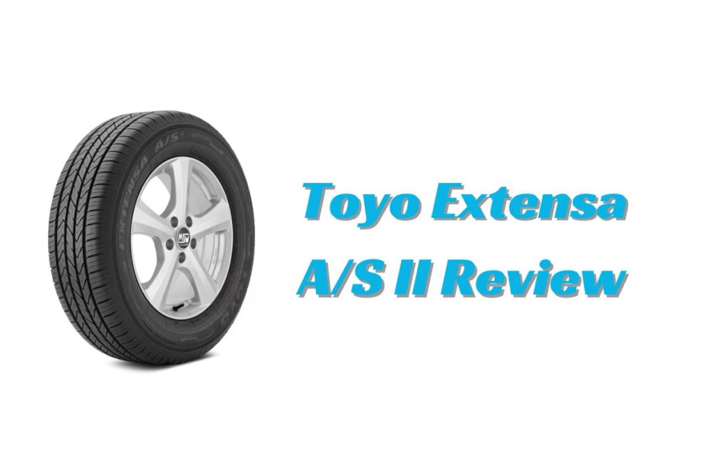 Toyo Extensa AS II Review