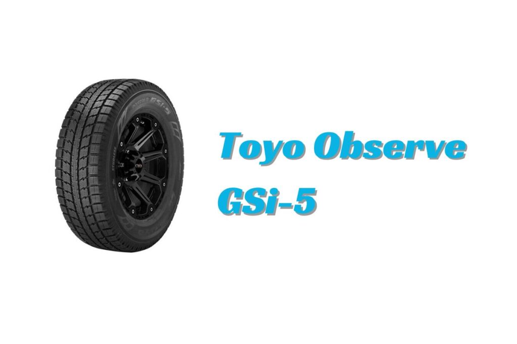 Toyo Observe GSi-5